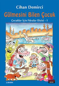 Gülmesini Bilen Çocuk / Çocuklar İçin Fıkralar Dizisi 1
