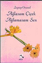 Ağlasam Çiçek Ağlamasam Sen