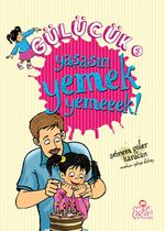 Yaşasın Yemek Yemeeek! / Gülücük 5