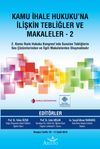 Kamu İhale Hukuku&rsquo;na İlişkin Tebliğler ve Makaleler 2