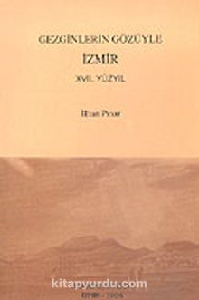 Gezginlerin Gözüyle İzmir - 17. Yüzyıl