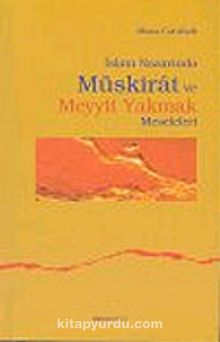 İslam Nazarında Müskirat ve Meyyit Yakmak Meseleleri - Musa Carullah Bigiyef