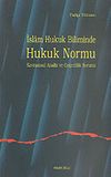 İslam Hukuk Biliminde Hukuk Normu Kavramsal Analiz ve Ge&ccedil;erlilik Sorunu