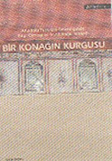 Bir Konağın Kurgusu: Anadolu Türk Evi Geleneğinde Birgi Örneği ve Sandıkoğlu Konağı