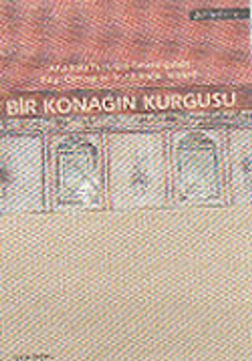 Bir Konağın Kurgusu: Anadolu Türk Evi Geleneğinde Birgi Örneği ve Sandıkoğlu Konağı