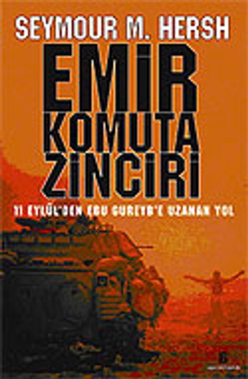 Emir Komuta Zinciri & 11 Eylül'den Ebu Gureyb'e Uzanan Yol