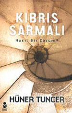 Kıbrıs Sarmalı & Nasıl Bir Çözüm?