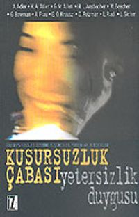 Kusursuzluk Çabası & Yetersizlik Duygusu