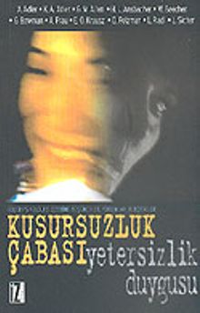 Kusursuzluk Çabası & Yetersizlik Duygusu