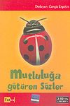 Mutluluğa G&ouml;t&uuml;ren S&ouml;zler