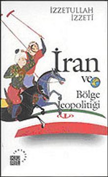 İran ve Bölge Jeopolitiği
