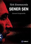 T&uuml;rk Sinemasında Şener Şen