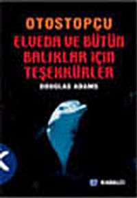 Otostopçu 4 Elveda ve Bütün O Balıklar İçin Teşekkürler küçük boy