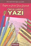 Okullarda Yazı & Doğru ve G&uuml;zel Yazı Yazmak