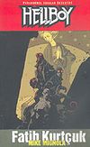 Hellboy 5-Paranormal Vakalar Dedektifi Fatih Kurt&ccedil;uk