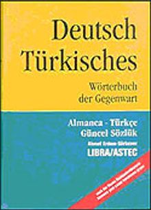 Deutsch Türkisches/Almanca-Türkçe Güncel Sözlük