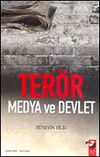 Ter&ouml;r Medya ve Devlet