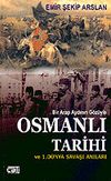 Bir Arap Aydının G&ouml;z&uuml;yle Osmanlı Tarihi ve 1. D&uuml;nya Savaşı Anıları