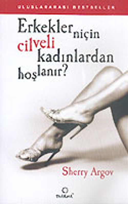 Erkekler Niçin Cilveli Kadınlardan Hoşlanır?