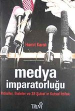 Medya İmparatorluğu İhtilaller, İhaleler ve 28 Şubat'ın Kutsal İttifakı