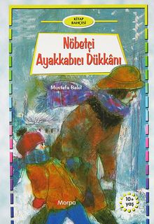 Kitap Bahçesi: Nöbetçi Ayakkabıcı Dükkanı (10+ Yaş)
