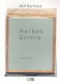 Herkes Gitmiş & Toplu Şiirler