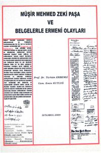 Müşir Mehmed Zeki Paşa ve Belgelerle Ermeni Olayları