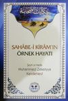Sahabe-i Kiram'ın &Ouml;rnek Hayatı