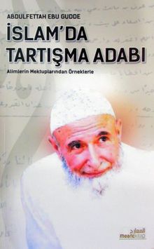 İslam'da Tartışma Adabı & Alimlerin Mektuplarından Örneklerle