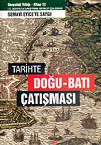 Tarihte Doğu-Batı Çatışması İ.Ü. Sosyoloji Yıllığı 12