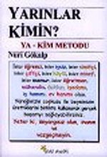 Yarınlar Kimin: Ya-Kim Metodu