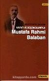 Hayatı ve Düşünceleriyle Mustafa Rahmi Balaban