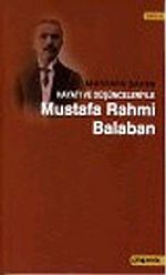 Hayatı ve Düşünceleriyle Mustafa Rahmi Balaban