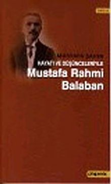 Hayatı ve Düşünceleriyle Mustafa Rahmi Balaban