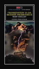 Frankenstein Ya Da Modern Prometheus