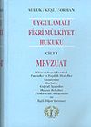 Uygulamalı Fikri M&uuml;lkiyet Hukuku Cilt 1 Mevzuat