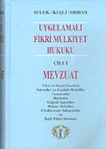 Uygulamalı Fikri Mülkiyet Hukuku Cilt 1 Mevzuat