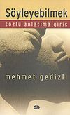 S&ouml;yleyebilmek & S&ouml;zl&uuml; Anlatıma Giriş