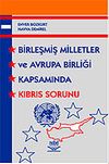 Birleşmiş Milletler ve Avrupa Birliği Kapsamında Kıbrıs Sorunu
