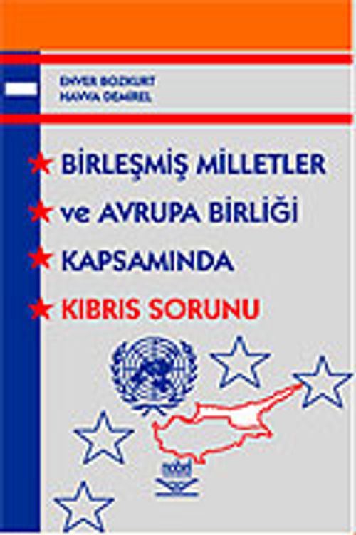 Birleşmiş Milletler ve Avrupa Birliği Kapsamında Kıbrıs Sorunu