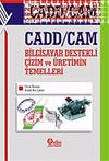 CADD/CAM Bilgisayar Destekli &Ccedil;izim ve &Uuml;retimin Temelleri
