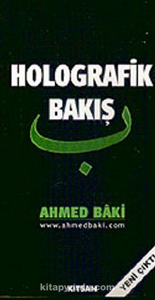Holografik Bakış - Ahmed Baki