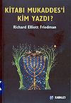 Kitabı Mukaddes'i Kim Yazdı?