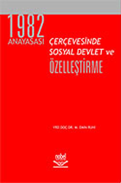 1982 Anayasası Çerçevesinde Sosyal Devlet ve Özelleştirme