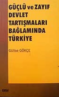 Güçlü ve Zayıf Devlet Tartışmaları Bağlamında Türkiye