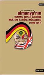 Almanya'nın Osmanlı Devleti Üzerinde İngiltere İle Nüfuz Mücadelesi (1890-1914)