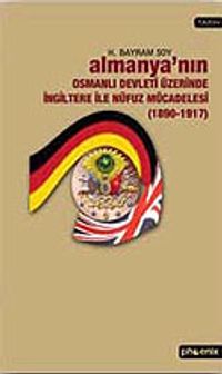 Almanya'nın Osmanlı Devleti Üzerinde İngiltere İle Nüfuz Mücadelesi (1890-1914)