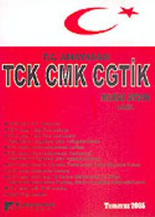 T.C Anayasası TCK CMK CGTİK