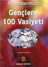 Peygamberimizin Gençlere 100 Vasiyeti