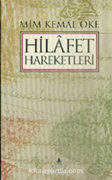 Hilafet Hareketleri - Prof. Dr. Mim Kemal Öke